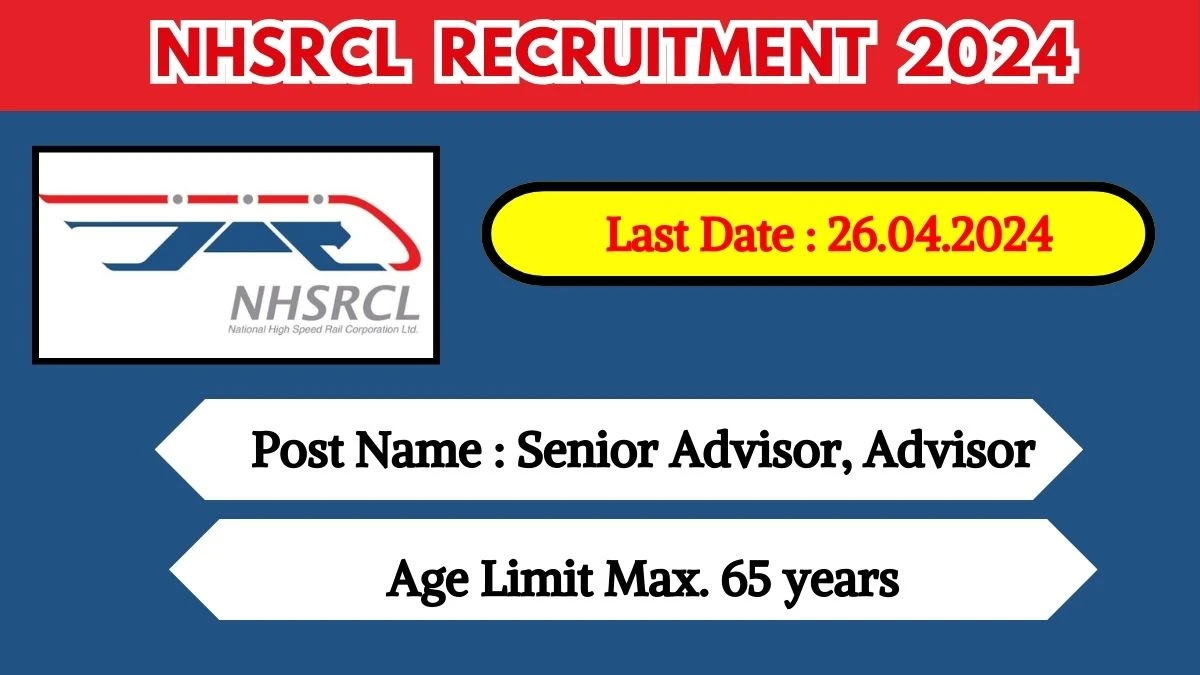 NHSRCL Recruitment 2024 Check Post, Age Limit, Qualification, Salary And Other Important Details