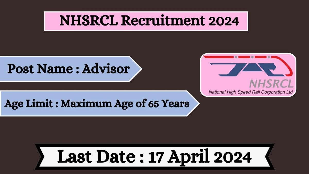 NHSRCL Recruitment 2024 New Notification Out For 07 Vacancies, Check Post, Age Limit, Qualification, Salary And Other Vital Details