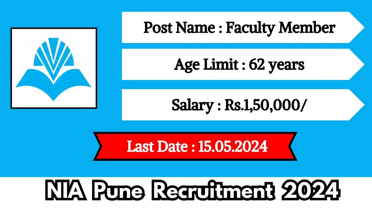 NIA Pune Recruitment 2024 - Latest Faculty Member on 24 April 2024