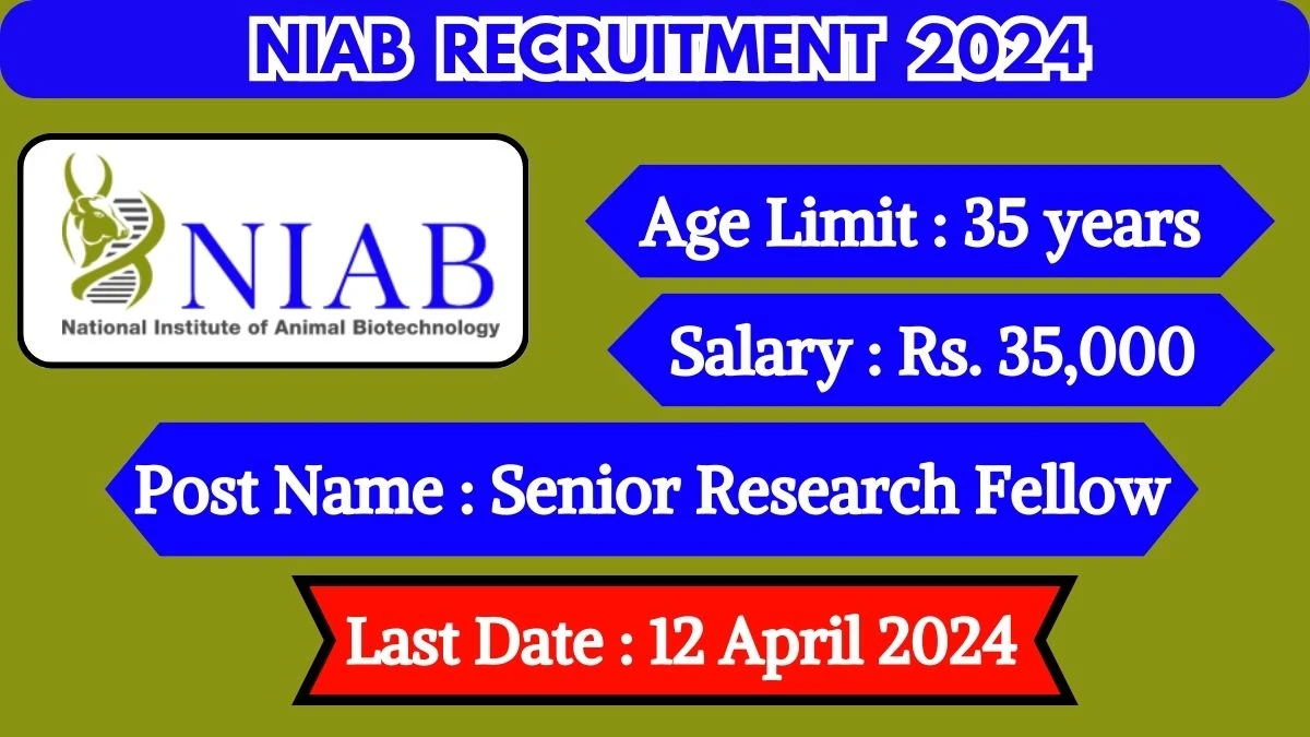 NIAB Recruitment 2024 Notification Out For 01 Vacancies, Check Posts, Qualification, Monthly Salary, And Other Details