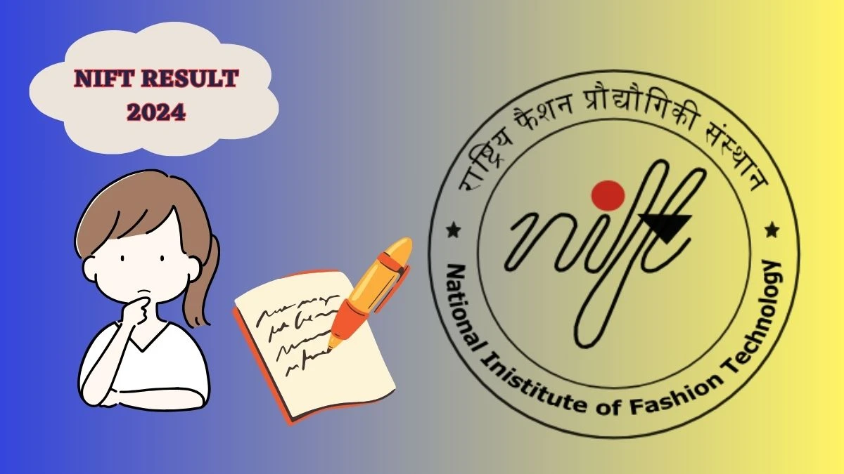NIFT Result 2024 nift.ac.in Check Final Result Out Soon