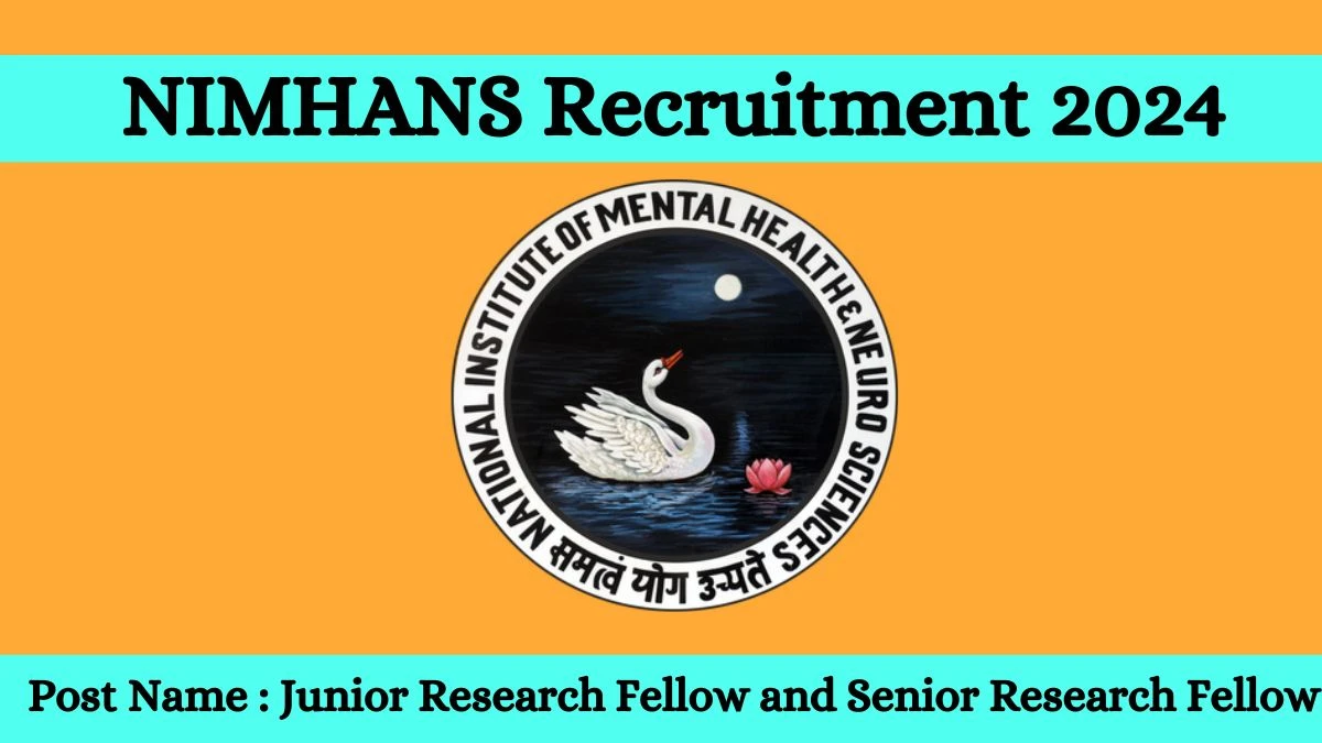 NIMHANS Recruitment 2024 Check Posts, Vacancies, Qualification And How To Apply