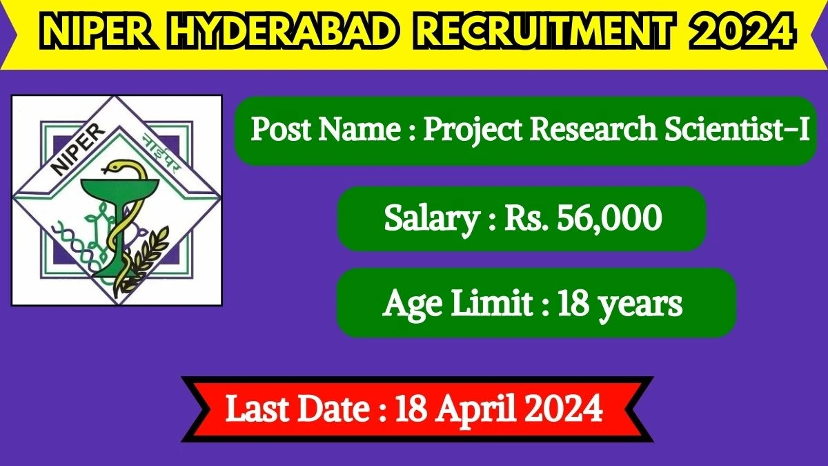 NIPER Hyderabad Recruitment 2024 Check Post, Vacancies And How To Apply