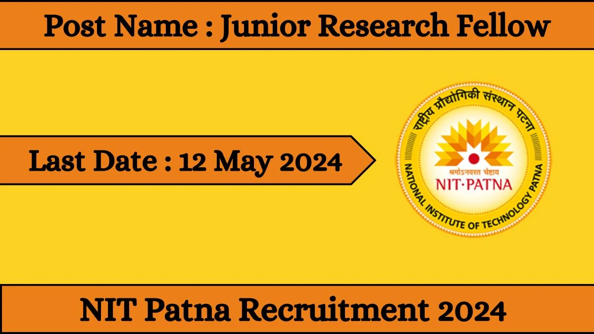 NIT Patna Recruitment 2024 Check Post, Vacancies, Salary And How To Apply