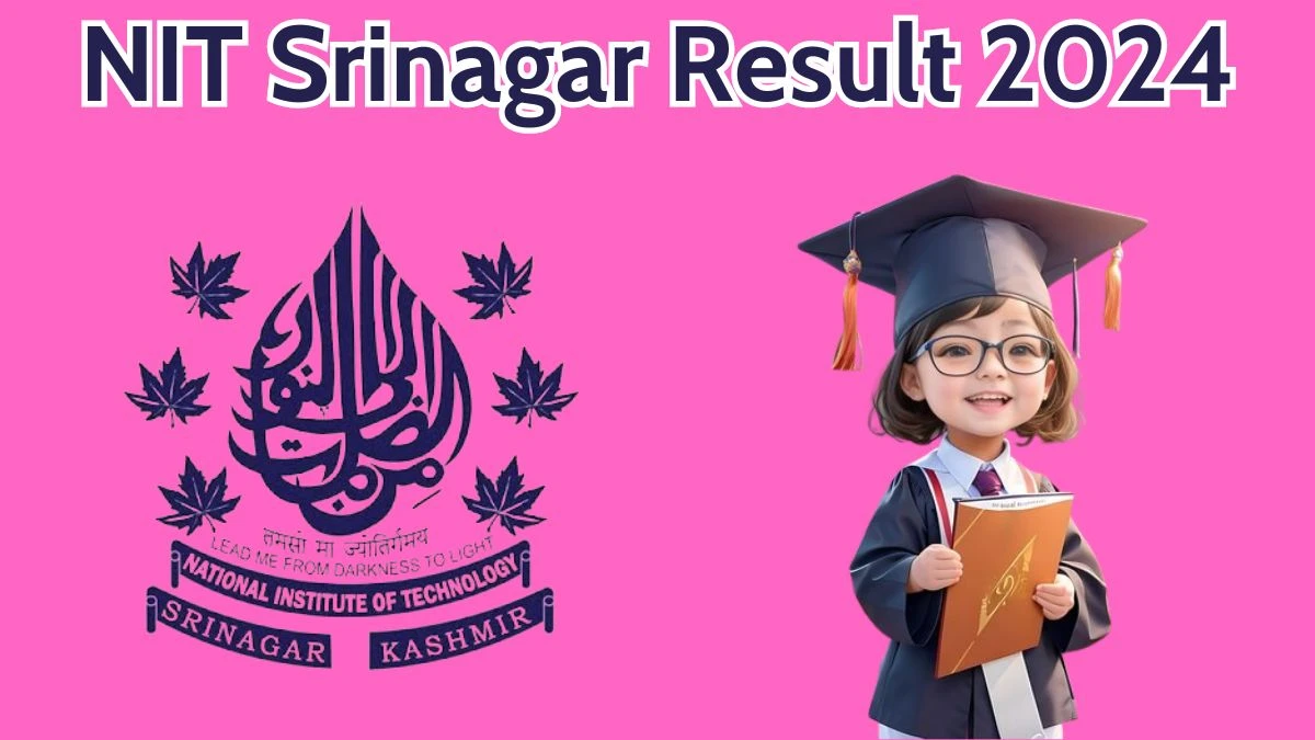 NIT Srinagar Result 2024 Announced. Direct Link to Check NIT Srinagar Research Assistant Result 2024 nitsri.ac.in - 25 April 2024