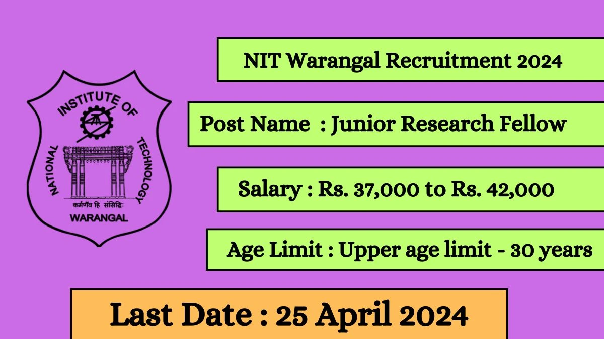 NIT Warangal Recruitment 2024 Apply for 01 Junior Research Fellow Jobs @ nitw.ac.in