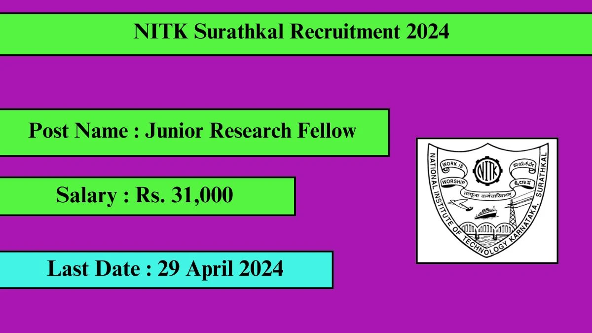 NITK Surathkal Recruitment 2024 - Latest Junior Research Fellow on 18 April 2024