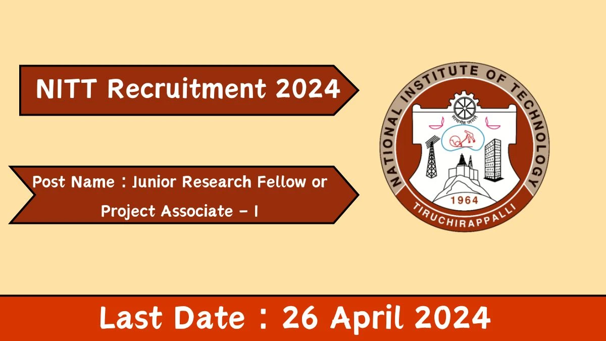 NITT Recruitment 2024 Notification Out For 01 Vacancy, Check Posts, Qualification, And Other Details