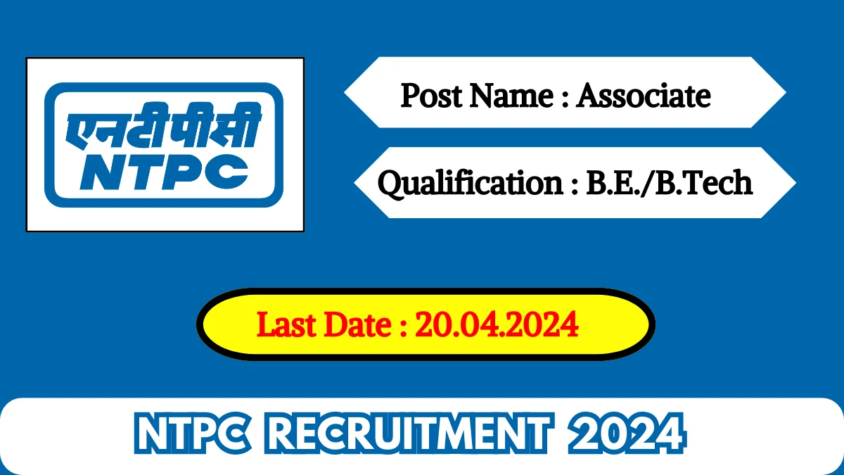 NTPC Recruitment 2024 New Notification Out, Check Post, Vacancies, Qualification, Age Limit and How to Apply
