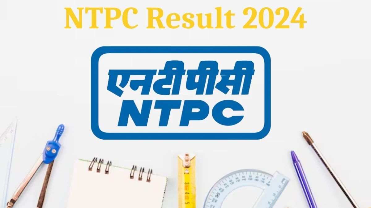 NTPC Result 2024 Declared ntpc.co.in Engineer Check NTPC Merit List Here - 08 April 2024