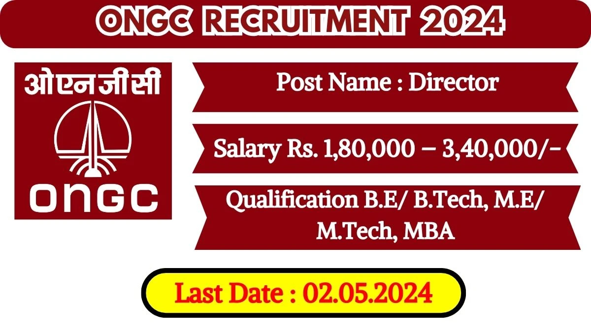 ONGC Recruitment 2024 Notification Out, Check Post, Salary, Qualification, Age Limit and How to Apply