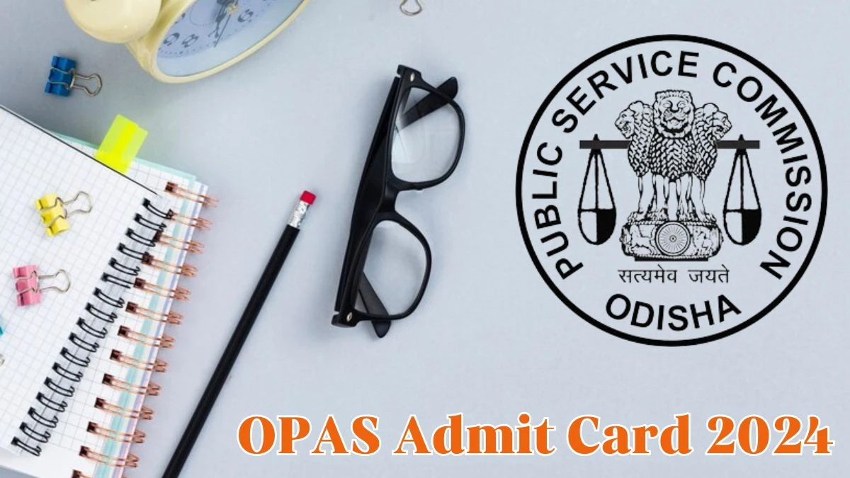 OPAS Admit Card 2024 Release Direct Link to Download OPAS Veterinary Assistant Surgeon Admit Card opsc.gov.in - 24 April 2024