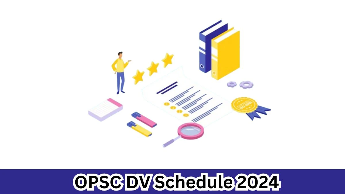 OPSC Post Graduate Teachers DV Schedule 2024: Check Document Verification Date @ opsc.gov.in - 04 April 2024