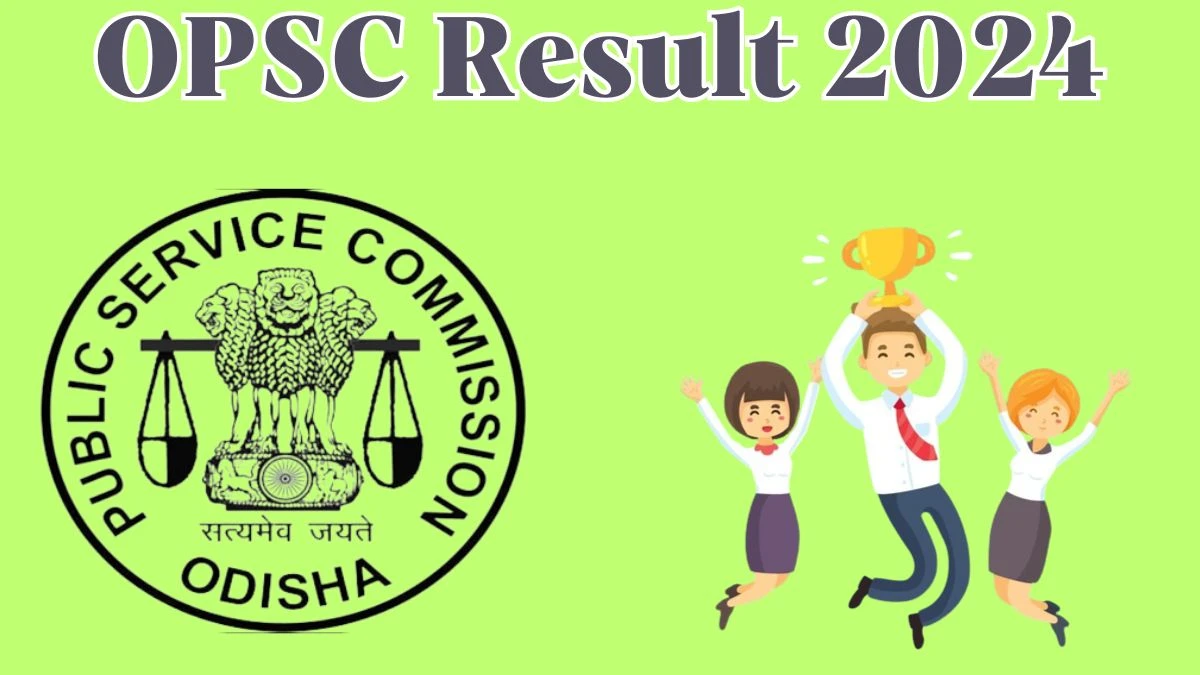 OPSC Result 2024 Announced. Direct Link to Check OPSC Homeopathic Medical Officer Result 2024 opsc.gov.in - 25 April 2024