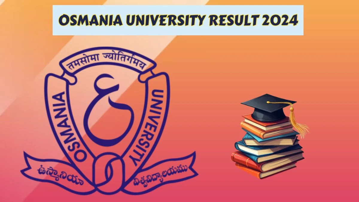 Osmania University Result 2024 (Released) at osmania.ac.in