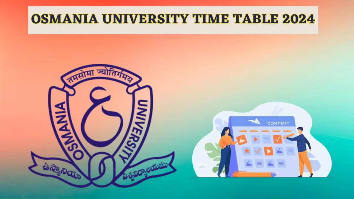 Osmania University Time Table 2024 (OUT) osmania.ac.in Download Osmania University Date Sheet Here