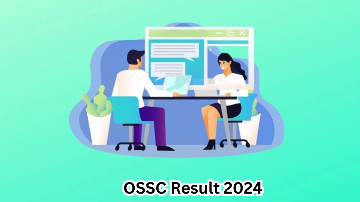 OSSC Announcer and Other Posts Result 2024 Announced Download OSSC Result at ossc.gov.in - 24 April 2024