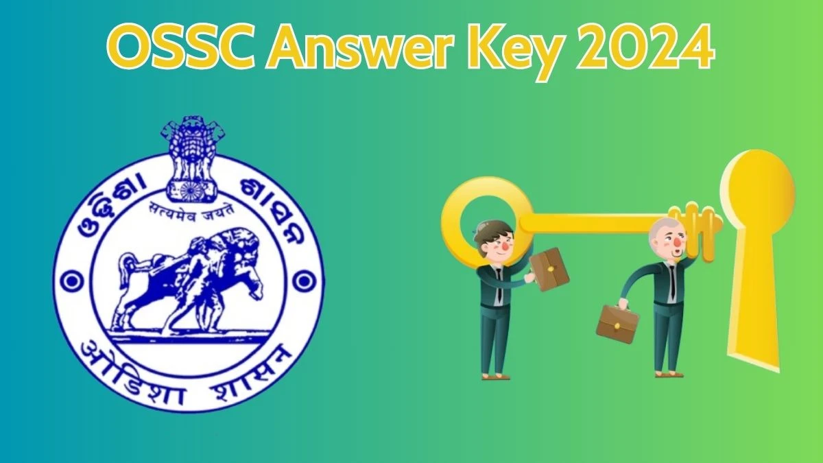 OSSC Answer Key 2024 Available for the Junior Stenographer And Other Posts Download Answer Key PDF at ossc.gov.in - 24 April 2024