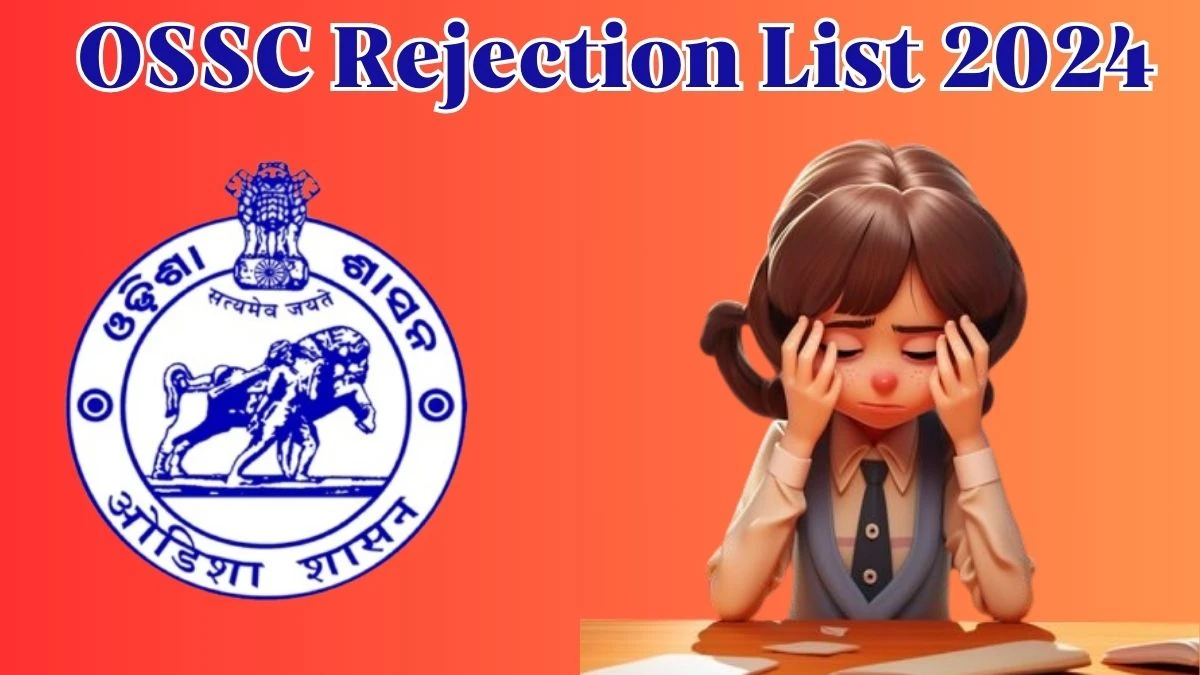 OSSC Rejection List 2024 Released. Check the OSSC Combined Post