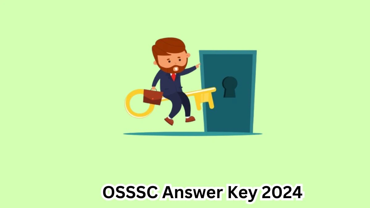 OSSSC Forest Guard Answer Key 2024 to be out for Forest Guard: Check and Download answer Key PDF @ osssc.gov.in - 26 April 2024