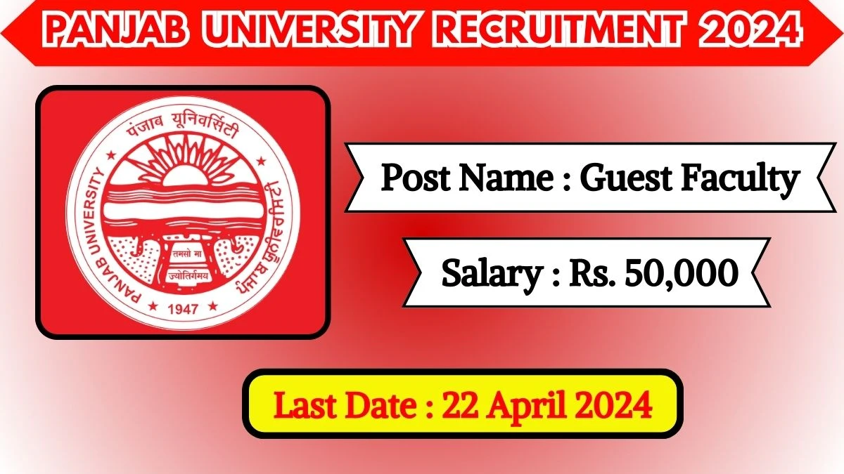 Panjab University Recruitment 2024 Salary Up to 50,000 Per Month, Check Posts, Vacancies, Age, Qualification And How To Apply