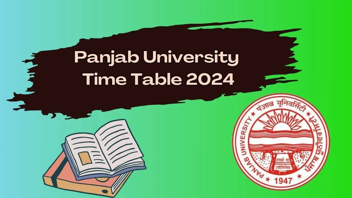 Panjab University Time Table 2024 (Out) puchd.ac.in Download Panjab University Date Sheet Here