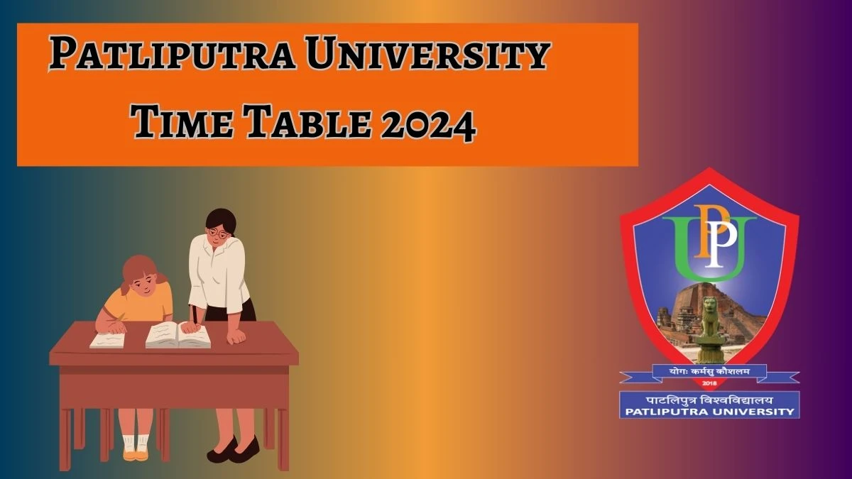 Patliputra University Time Table 2024 (Declared) at ppup.ac.in