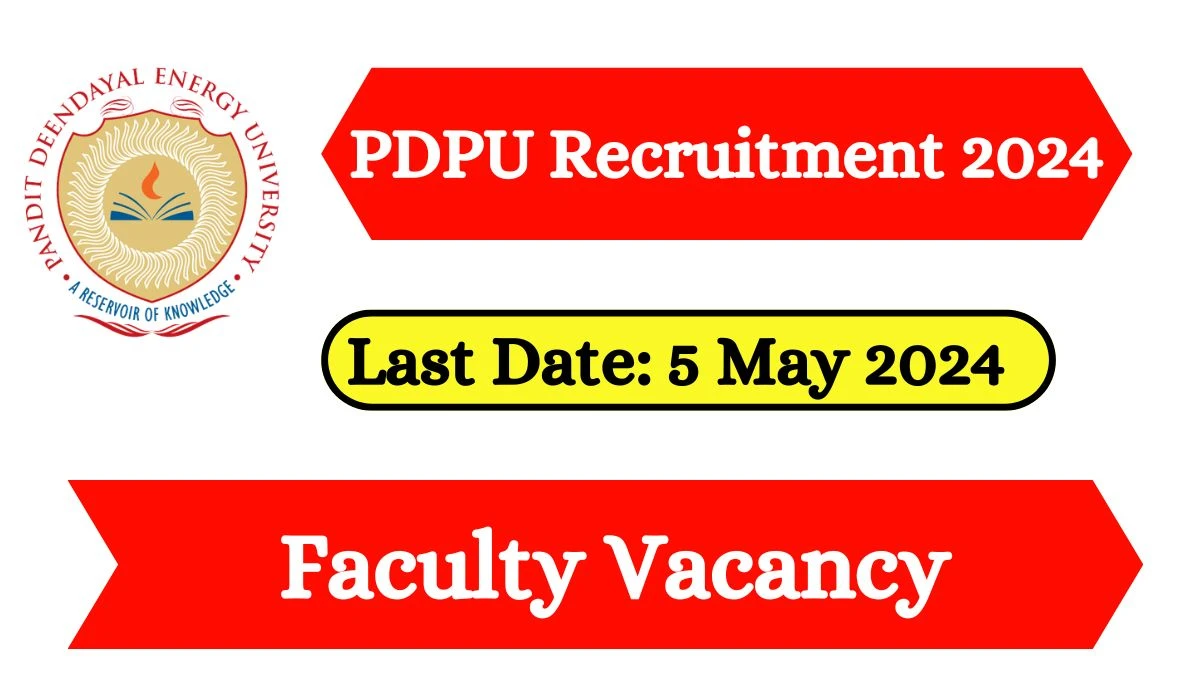 PDPU Recruitment 2024 Check Post, Vacancy, Qualification, Salary And Other Details