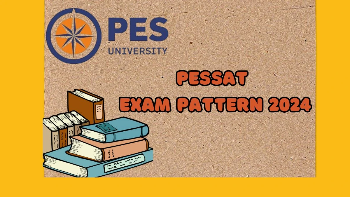 PESSAT Exam Pattern 2024 pessat.com Check PESSAT Exam Pattern, Syllaubs