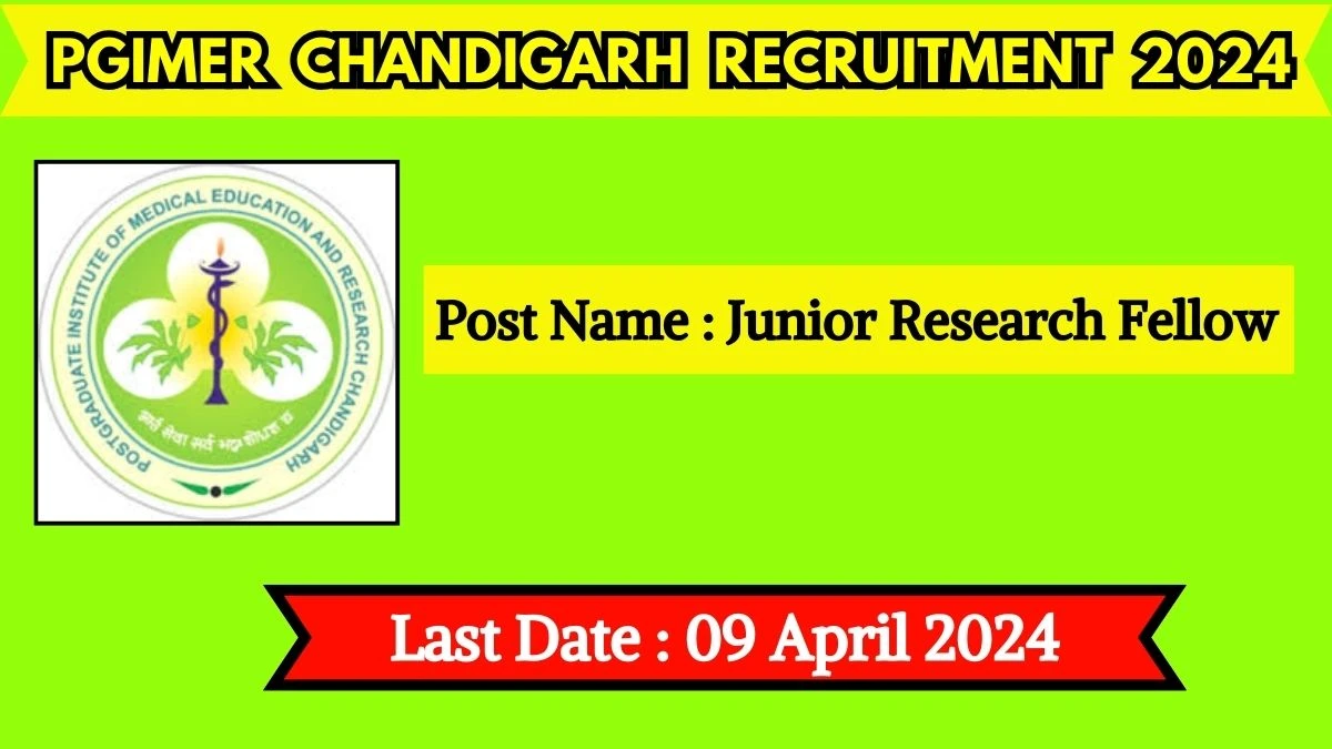 PGIMER Chandigarh Recruitment 2024 Check Posts, Qualification And How To Apply