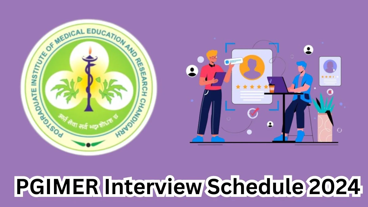 PGIMER Interview Schedule 2024 Announced Check and Download PGIMER Project Technical Support-III at pgimer.edu.in -  09 April 2024