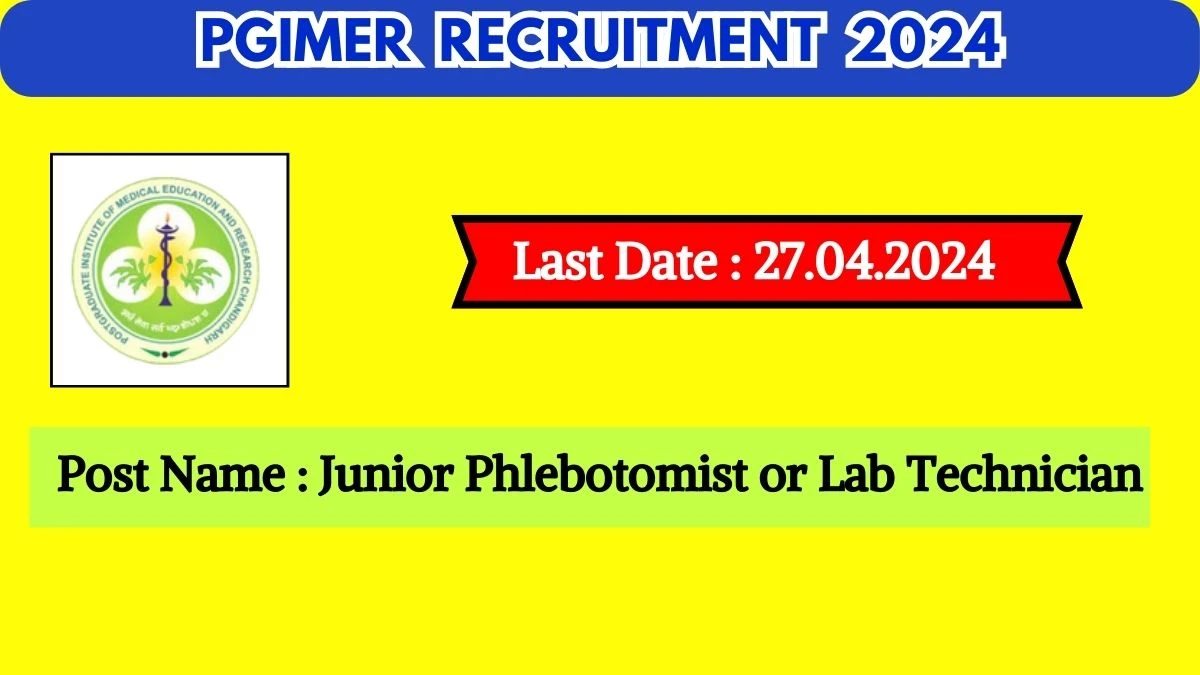 PGIMER Recruitment 2024 New Notification Out, Check Post, Salary, Qualification And How To Apply