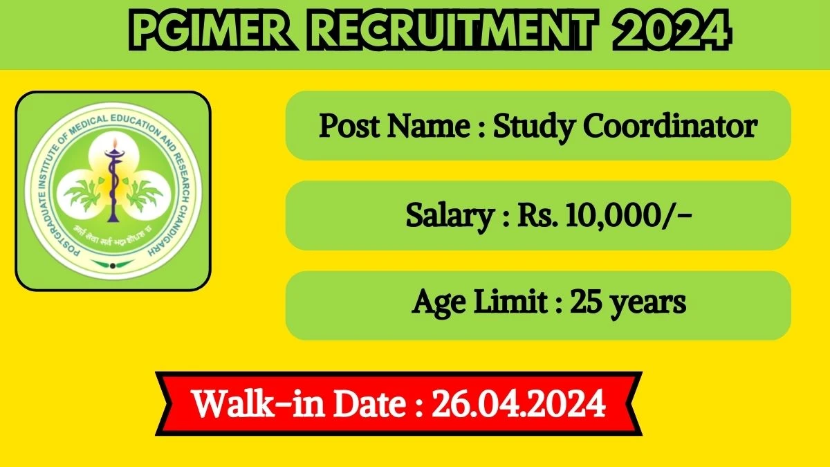 PGIMER Recruitment 2024 Walk-In Interviews for Study Coordinator on 26.04.2024
