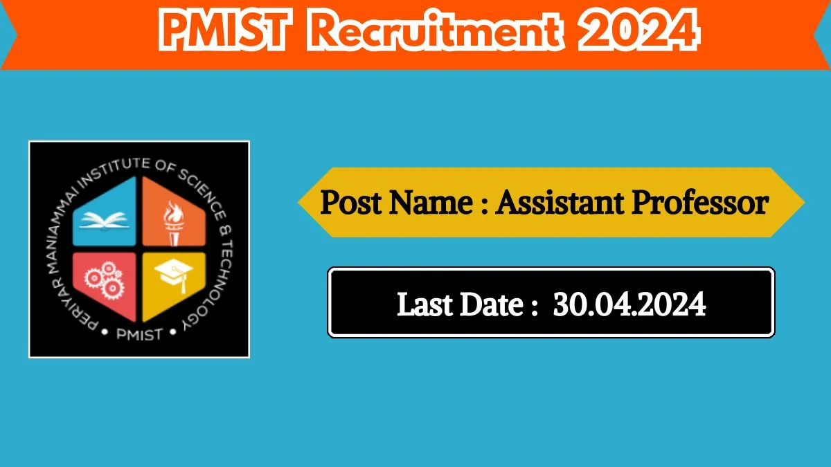 PMIST Recruitment 2024 Check Post, Age Limit, Salary, Qualification And Procedure To Apply