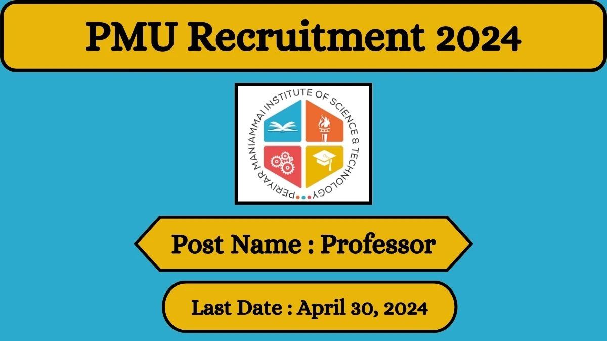 PMU Recruitment 2024 Check Posts, Qualification And How To Apply