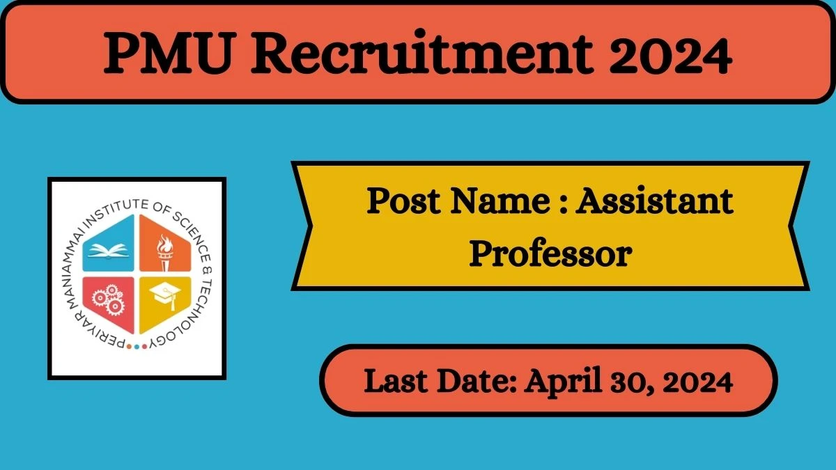 PMU Recruitment 2024 Check Posts, Qualification And How To Apply