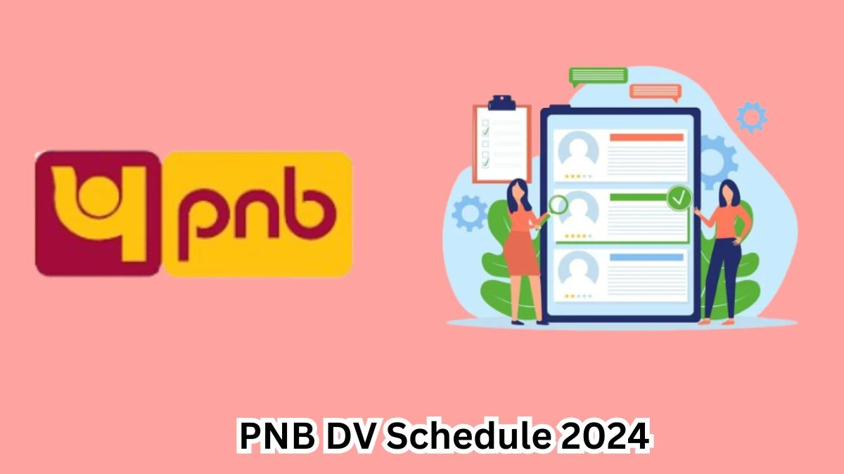 PNB Clerical Cadre DV Schedule 2024: Check Document Verification Date @ pnbindia.in - 18 April 2024