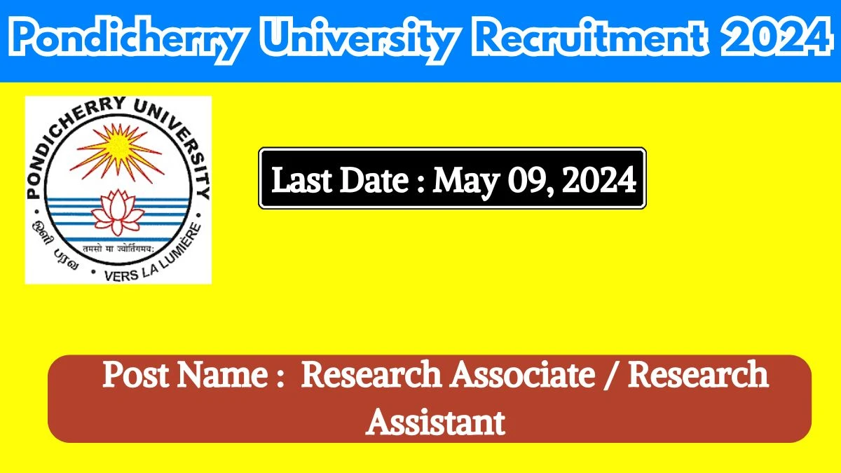 Pondicherry University Recruitment 2024 Check Posts, Qualification, Selection Process And How To Apply