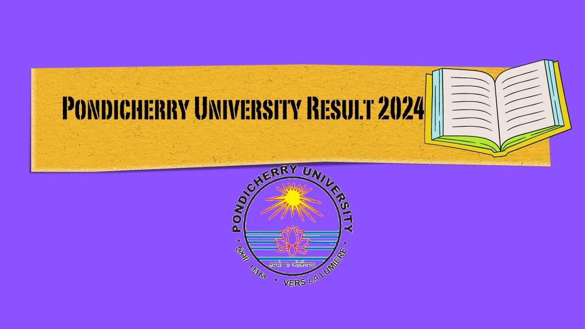 Pondicherry University Result 2024 (Released) @ pondiuni.edu.in