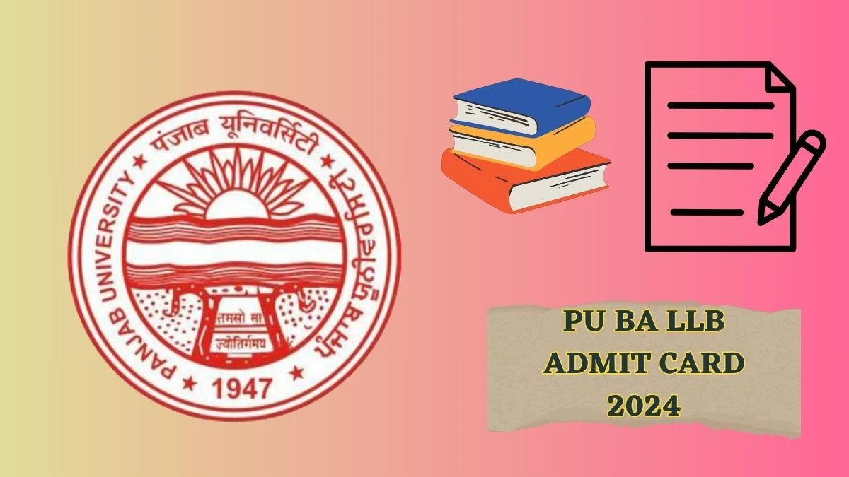 PU BA LLB Admit Card 2024 (Out) puchd.ac.in Direct Link Here