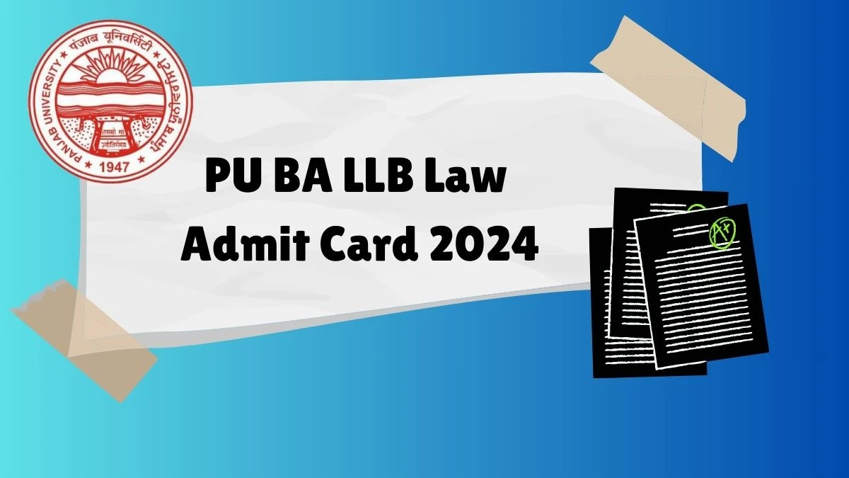 PU BA LLB Law Admit Card 2024 (Declared) uglaw.puchd.ac.in Link Here News