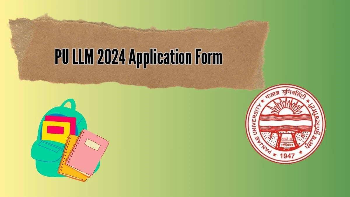 PU LLM 2024 Application Form (Started) cetpg.puchd.ac.in Check PU LLM Exam Link Here