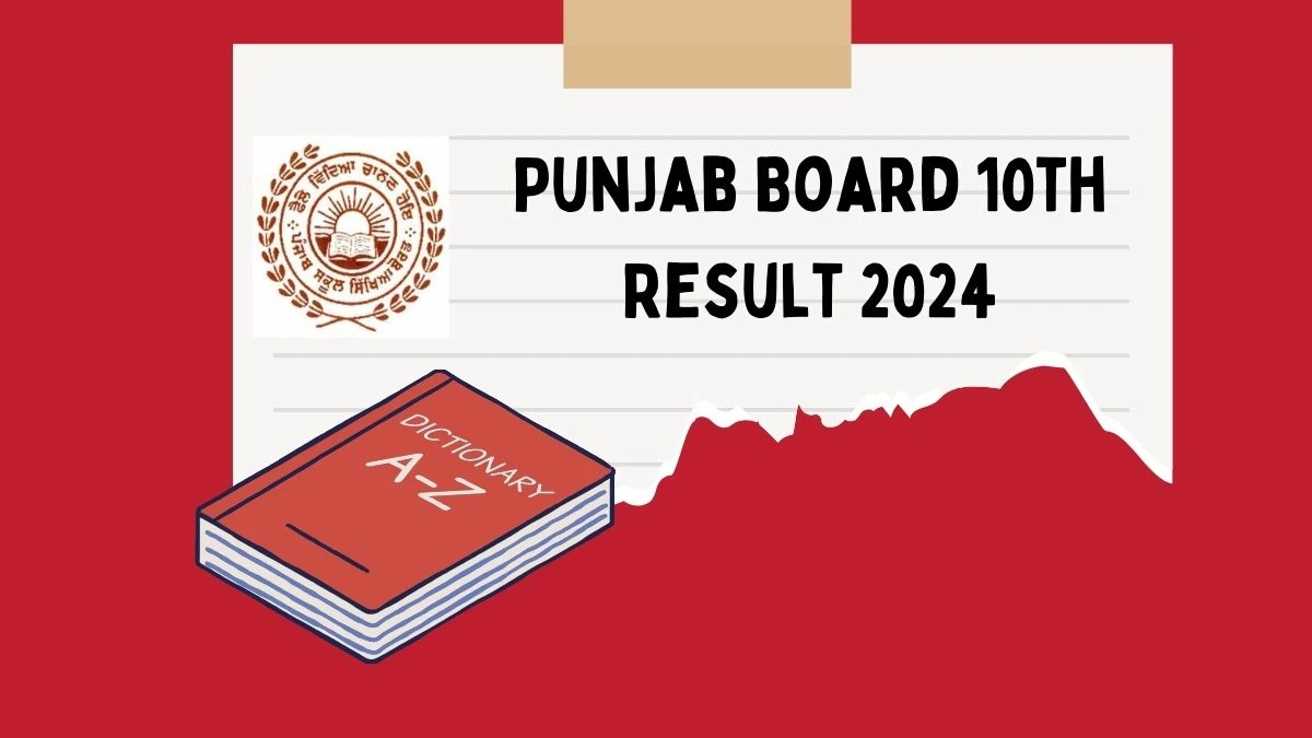 Punjab Board 10th Result 2024 (Announced) pseb.ac.in Check Punjab Board Exam Details Here