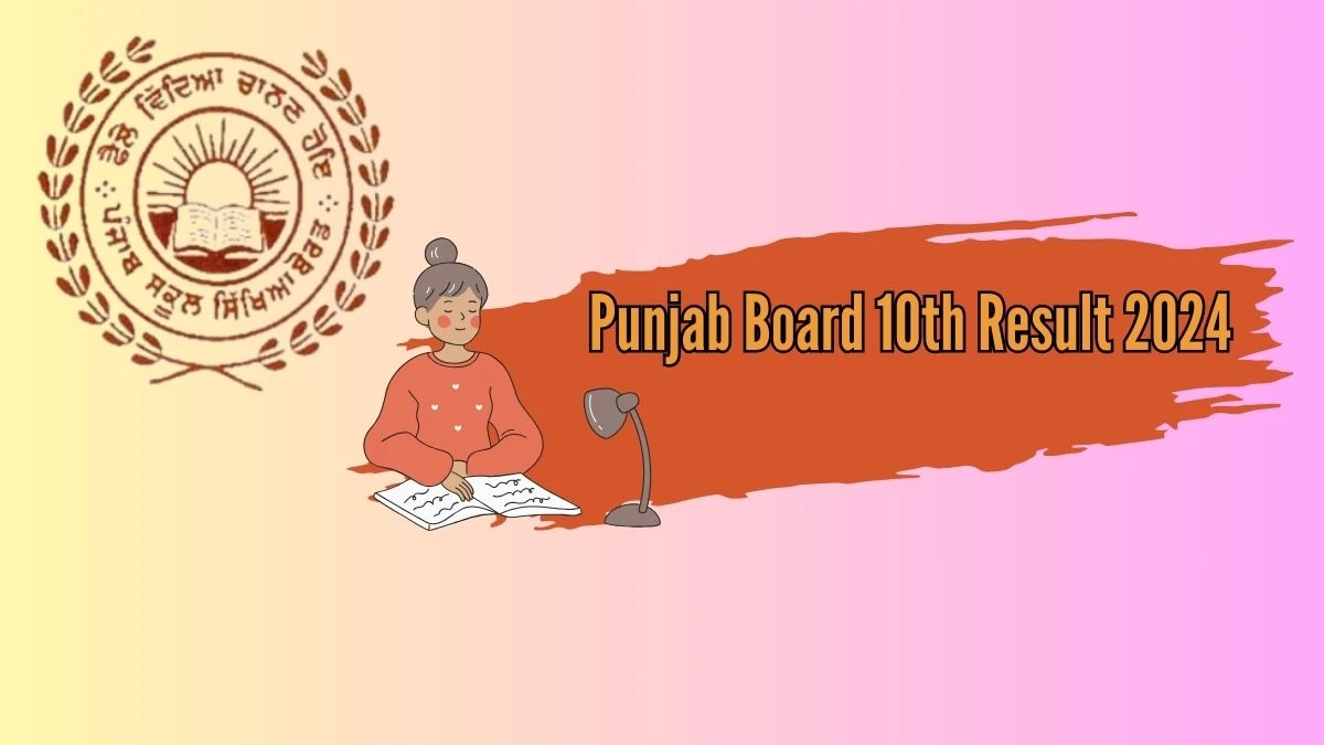 Punjab Board 10th Result 2024 (Soon) pseb.ac.in Check Punjab Board Exam Details Here