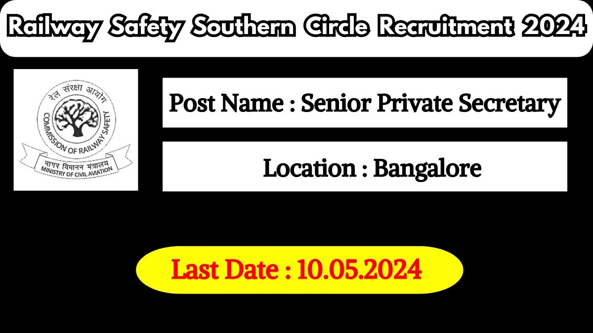 Railway Safety Southern Circle Recruitment 2024 - Latest Senior Private Secretary on 25 April 2024