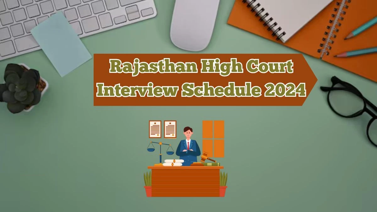 Rajasthan High Court Interview Schedule 2024 Announced Check and Download Rajasthan High Court Junior Personal Assistant at hcraj.nic.in - 02 March 2024