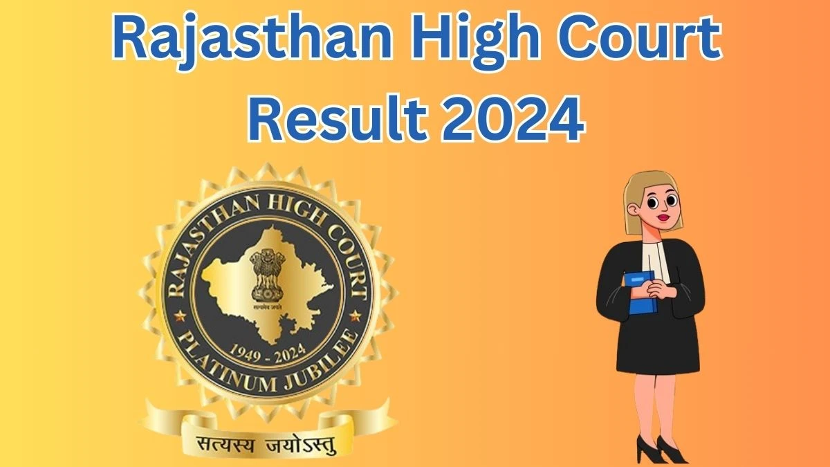 Rajasthan High Court Result 2024 Announced. Direct Link to Check Rajasthan High Court Legal Researcher Result 2024 hcraj.nic.in  - 19 April 2024