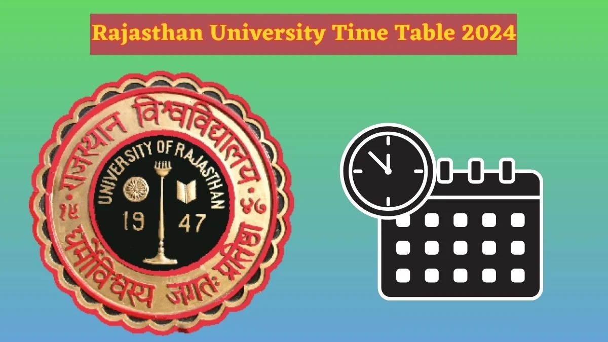 Rajasthan University Time Table 2024 (Declared) at uniraj.ac.in