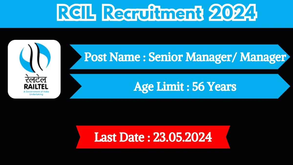 RCIL Recruitment 2024 New Opportunity Out, Check Vacancy, Post, Qualification and Application Procedure