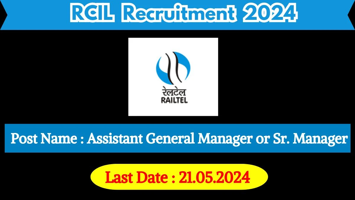 RCIL Recruitment 2024 Notification Out, Check Post, Age, Qualification, And Procedure To Apply